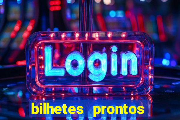 bilhetes prontos futebol para hoje